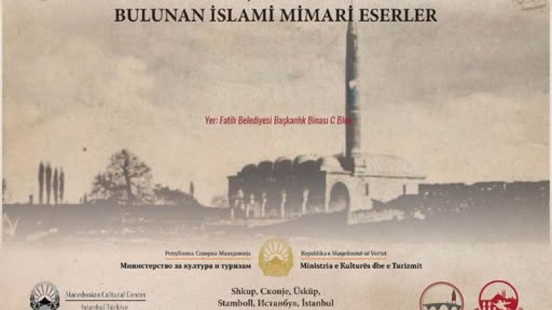 Üsküp’ün İslami Mirası İstanbul’da sergileniyor