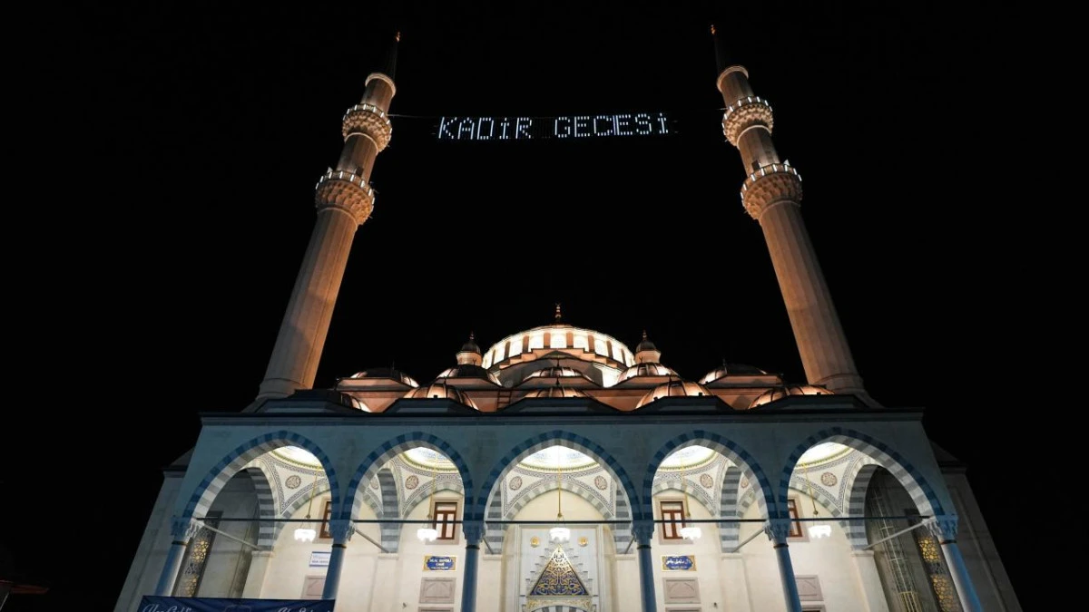 Kadir Gecesi bug&uuml;n idrak edilecek