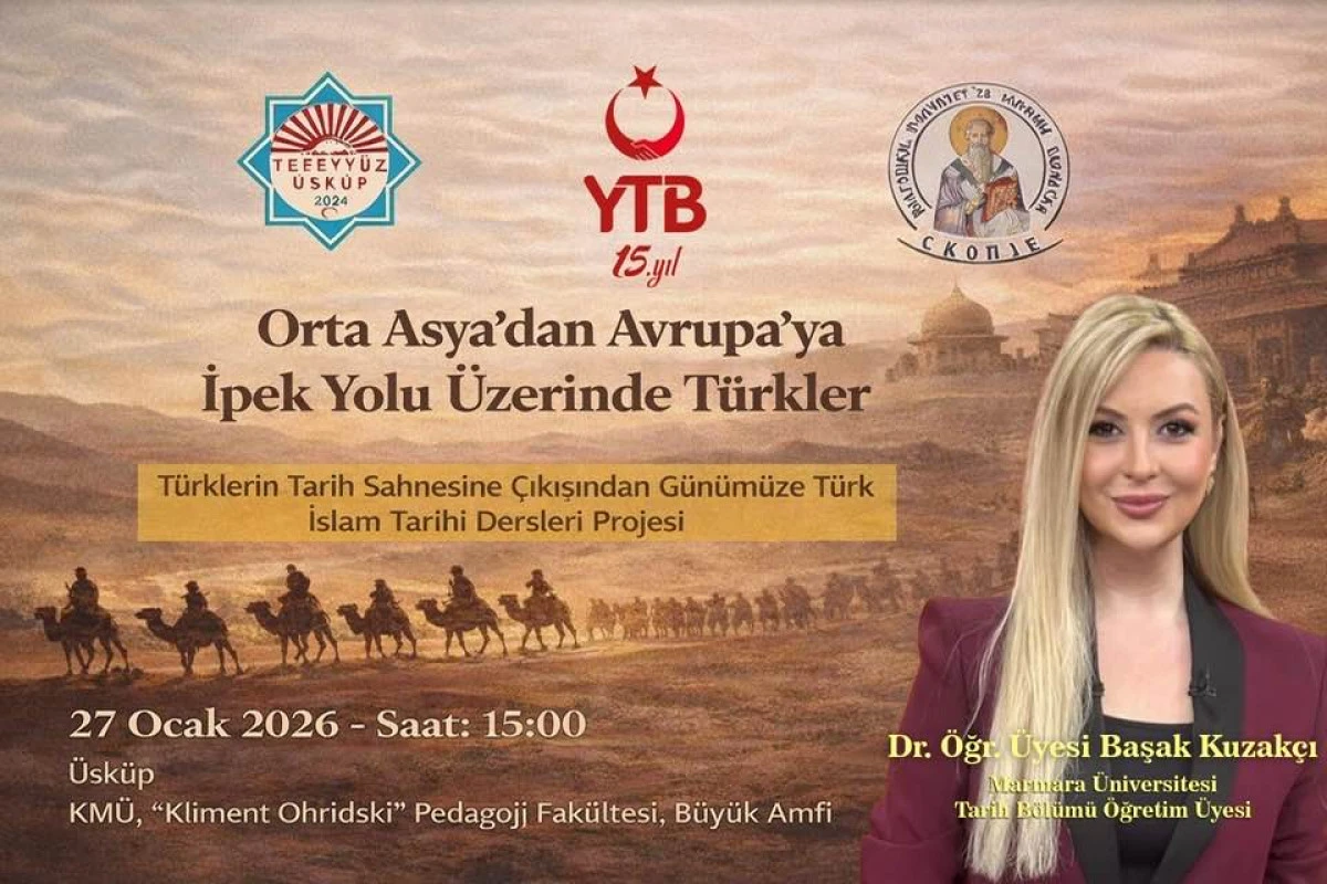T&uuml;rklerin İpek Yolu Ser&uuml;veni &Uuml;sk&uuml;p&rsquo;te konuşulacak!